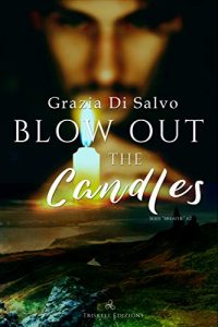 Recensione: “Blow out the candles” di Grazia Di Salvo, Serie: Breathe #2