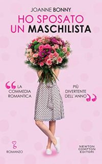 Recensione doppia “Ho sposato un maschilista” di Joanne Bonny