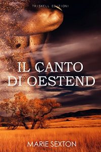 Recensione di “IL CANTO DI OESTEND” di MARIE SEXTON