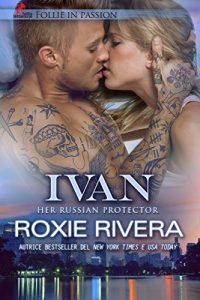 Recensione “Ivan – Her russian protector Vol. 1” di Roxie Rivera
