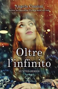 RECENSIONE DOPPIA “OLTRE L’INFINITO – Hunted Series Vol.3” di Angela Contini