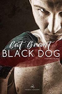 RECENSIONE “BLACK DOG. Bannon’s gym serie. Vol 1” di Cat Grant