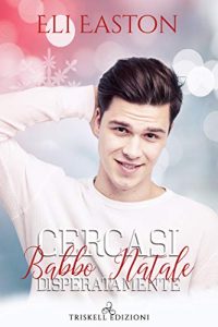 Recensione “Cercasi Babbo Natale disperatamente” di Eli Easton