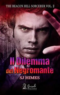 Recensione “Il dilemma del negromante” di SJ Himes