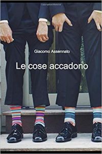 Recensione “Le cose accadono” di Giacomo Assennato