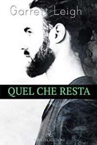 Recensione “Quel che resta” di Garrett Leigh