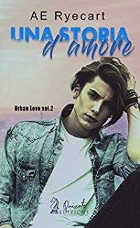 Recensione “Una storia d’amore” di AE Ryecart