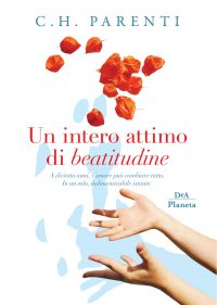 Segnalazione di uscita “Un intero attimo di beatitudine” di C. H. Parenti