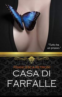 RECENSIONE “CASA DI FARFALLE” di Francesca Petroni