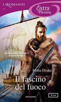 Recensione “Il fascino del fuoco” di Mirta Drake