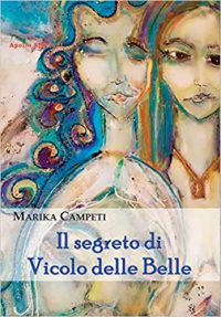Recensione “Il segreto di vicolo delle belle” di Marika Campeti