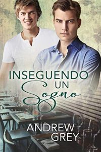 Recensione “Inseguendo un sogno” di Andrew Grey