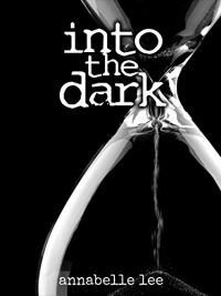 Recensione “Into the Dark” di Annabelle Lee