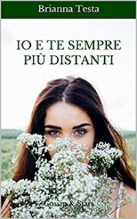 Review Tour “Io e te sempre più distanti” di Brianna Testa (Gossip e Stars)