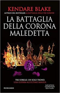 Recensione: “La battaglia della corona maledetta” di Kendare Blake