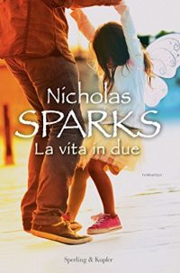 Recensione “La vita in due” di N. Sparks