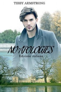 Recensione: “No apologies” di Tibby Armstrong