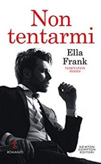 Recensione “Non tentarmi” di Ella Frank