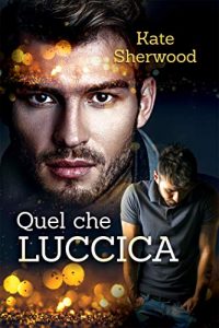 Recensione: “Quel che luccica” di Kate Sherwood