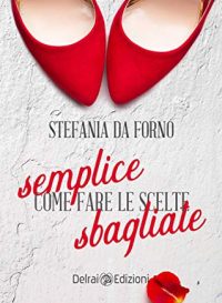 Doppia recensione “Semplice come fare le scente sbagliate” di Stefania Da Forno