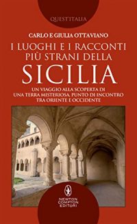 Recensione “I luoghi e i racconti più strani della Sicilia” di Carlo Ottaviano