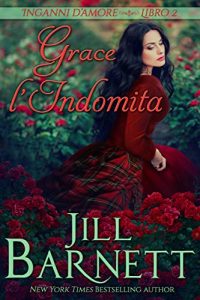 Segnalazione di uscita “Grace l’indomita” di Jill Barnett