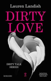 Doppia recensione “Dirty Love” di Lauren Landish