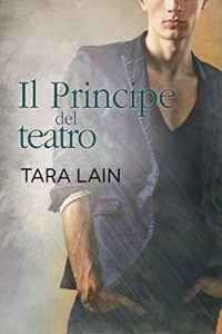 Recensione “Il principe del teatro” di Tara Laine