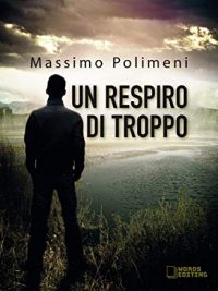 Recensione “Un respiro di troppo” di Massimo Polimeni