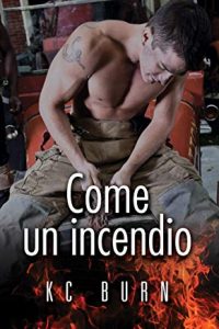 Recensione “Come un incendio” di KC Burn