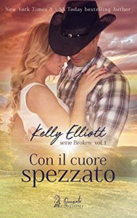 Recensione “Con il cuore spezzato – Broken Vol.1” di Kelly Elliott