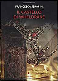 Recensione “Il castello di Wheldrake” di Francesca Serafini