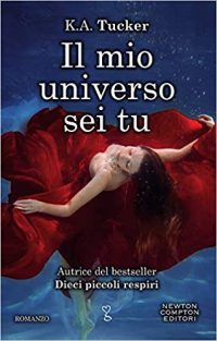 Recensione “Il mio universo sei tu” di K. A. Tucker