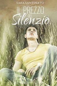 Recensione “Il prezzo del silenzio” di Sara Santinato