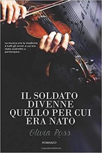 Recensione “Il soldato divenne quello per cui era nato” di Olivia Ross