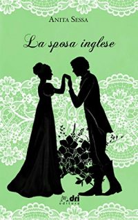 Recensione doppia “LA SPOSA INGLESE” di ANITA SESSA