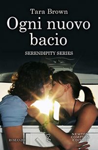 Recensione “Ogni nuovo bacio – Serendipity series Vol. 1” di Tara Brown