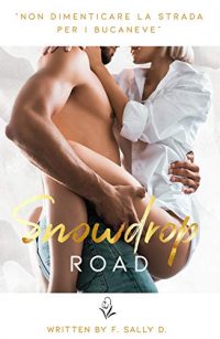 Recensione “Snowdrop road” di F. Sally D.