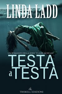 Recensione “Testa a testa” di Linda Ladd