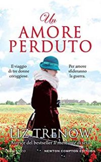 Recensione “Un amore perduto” di Liz Trenow