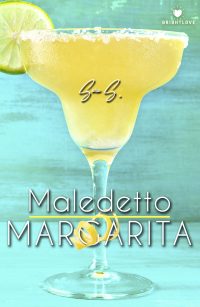 Segnalazione di uscita “Maledetto margarita” di Sara S.