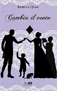 RECENSIONE a “CAMBIA IL VENTO” di Rebecca Quasi