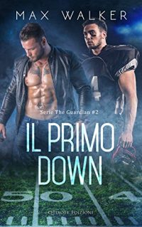 Recensione “Il primo Down” di Max Walker