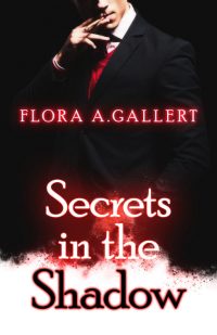 Segnalazione di uscita “Secrets in the shadow” di Flora A. Gallert