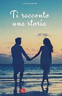 Recensione “Ti racconto una storia” di Lidia Giudice