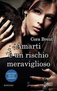 Recensione “Amarti è un rischio meraviglioso” di Cora Brent