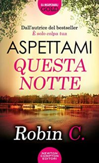 Recensione “Aspettami questa notte” di Robin C.