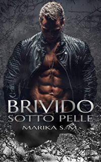 Recensione “Brivido Sotto pelle” di Marika S.M.