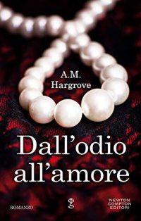 Doppia recensione “Dall’odio all’amore” di A.M. Hargrove