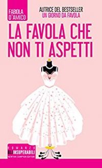 Doppia recensione “La favola che non ti aspetti” di Fabiola D’Amico